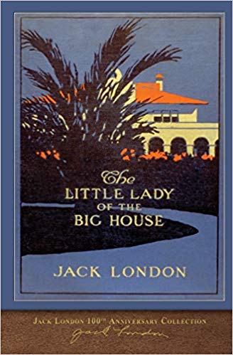 Jack London's book The Little Lady of the Big House