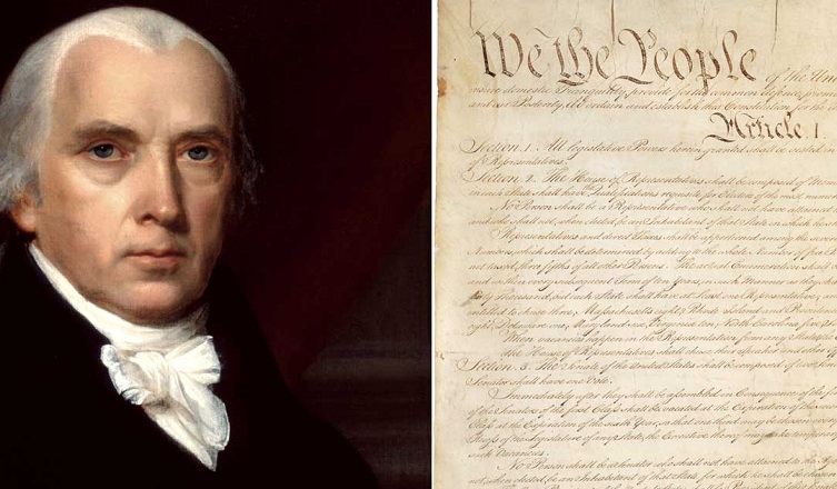 James Madison is the father of the constitution